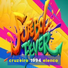 cruzeiro 1994 elenco